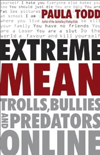 Imagen de archivo de Extreme Mean: Trolls, Bullies and Predators Online a la venta por ThriftBooks-Atlanta