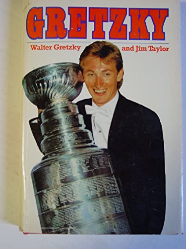 Beispielbild fr Gretzky From The Back Yard Rink To The Stanley Cup zum Verkauf von Willis Monie-Books, ABAA