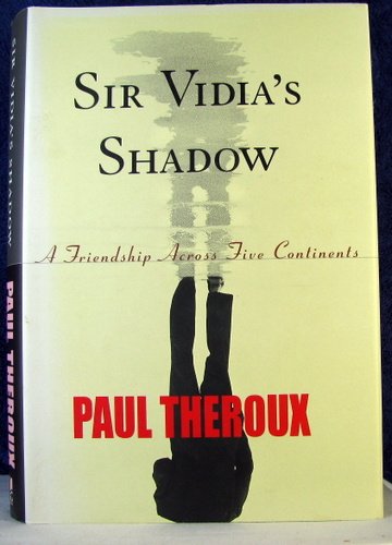 Stock image for Sir Vidia's Shadow: A Friendship Across Five Continents for sale by Hourglass Books