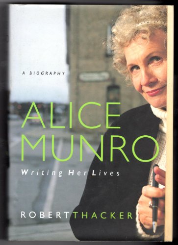 Beispielbild fr Alice Munro: Writing Her Lives: A Biography zum Verkauf von BooksRun