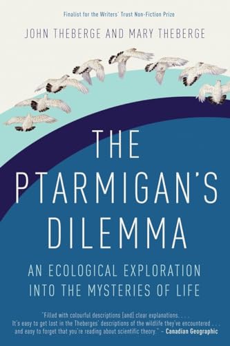 Stock image for The Ptarmigan's Dilemma: An Ecological Exploration into the Mysteries of Life for sale by HPB-Ruby