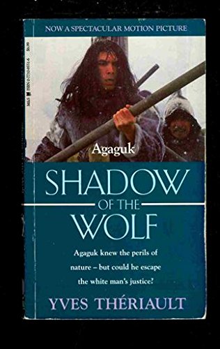 Beispielbild fr Shadow of the Wolf: Agaguk zum Verkauf von HPB Inc.