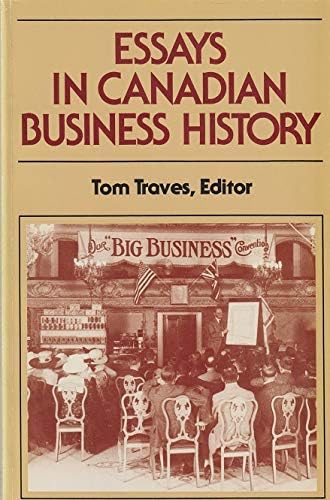 Stock image for Essays in Canadian Business History for sale by Books on the Web