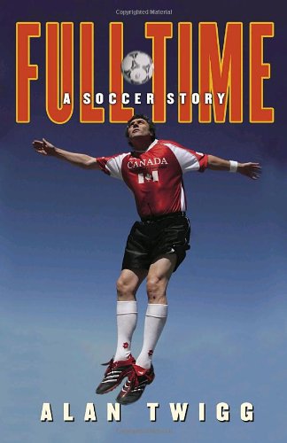 Stock image for Full-Time : A Soccer Story for sale by Better World Books: West