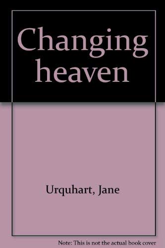 Beispielbild fr Changing Heaven zum Verkauf von Better World Books: West