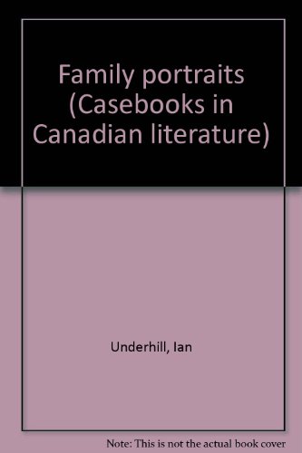 Stock image for Family portraits (Casebooks in Canadian literature) for sale by G3 Books