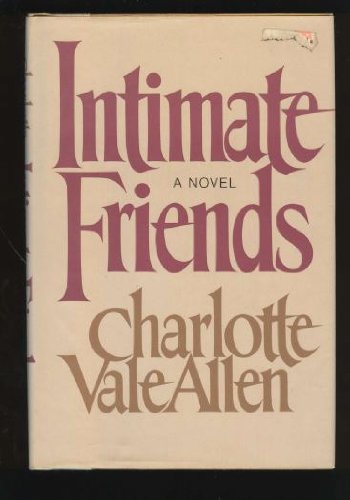 Intimate Friends (9780771086762) by Allen, Charlotte Vale