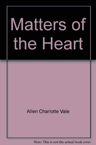 Imagen de archivo de Matters of the Heart a la venta por Better World Books: West