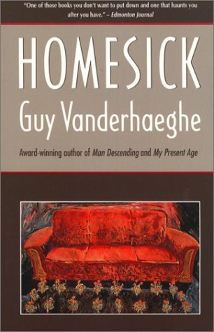 Homesick (9780771086991) by Vanderhaeghe, Guy