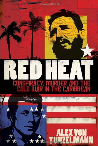 Stock image for Red Heat: Conspiracy, Murder, and the Cold War in the Caribbean for sale by ThriftBooks-Atlanta