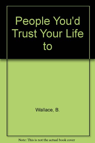 9780771087912: People you'd trust your life to: Stories