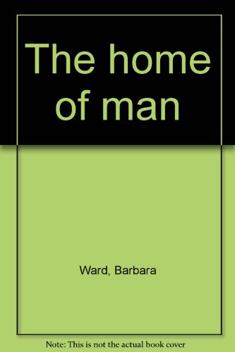 Stock image for The Home of Man for sale by Hourglass Books