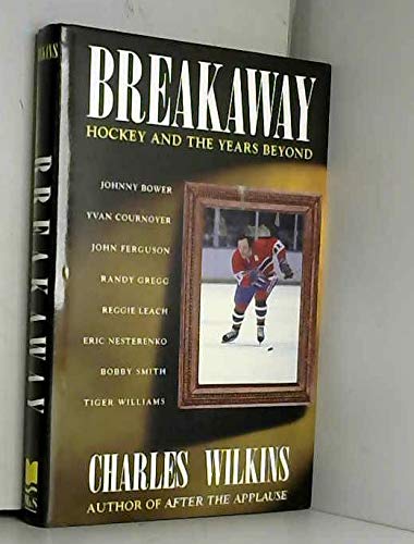 Imagen de archivo de Breakaway : Hockey and Years Beyond a la venta por Better World Books: West