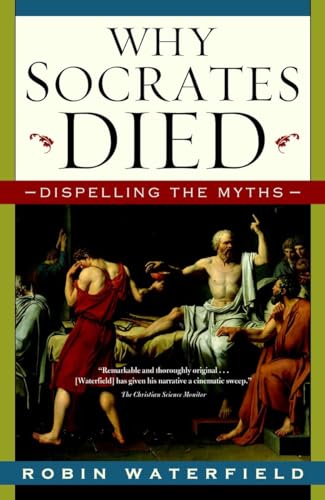 9780771088520: Why Socrates Died: Dispelling the Myths