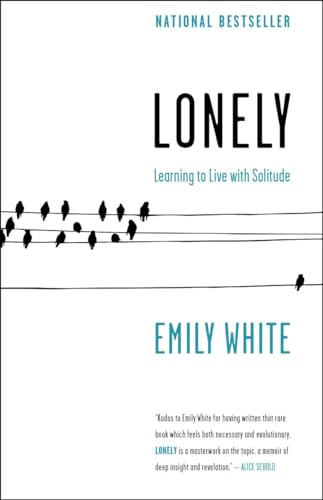 9780771088780: Lonely: Learning to Live with Solitude