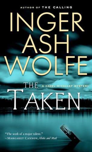 9780771088919: The Taken (A Hazel Micallef Mystery) by Inger Ash Wolfe (2010-10-26)