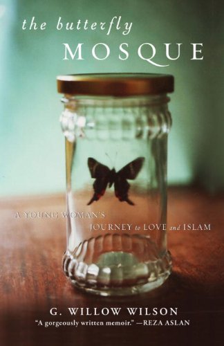 Stock image for Butterfly Mosque : A Young Woman's Journey to Love and Islam for sale by Better World Books
