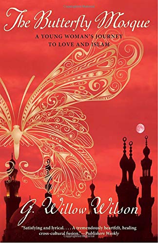 9780771089367: The Butterfly Mosque: A Young Woman's Journey to Love and Islam