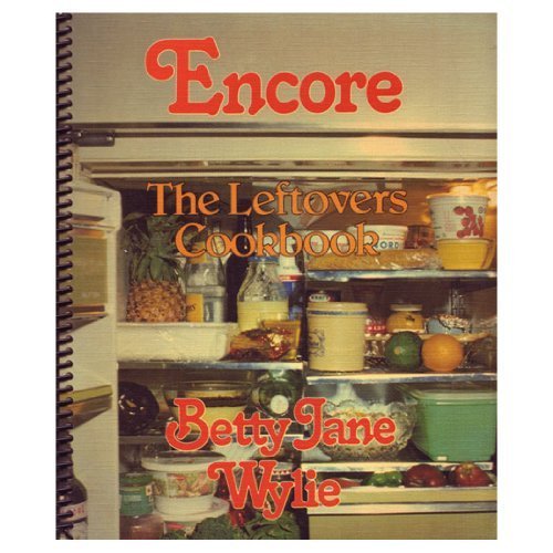 Encore Leftovers Cookbook (9780771090554) by Betty Jane Wylie
