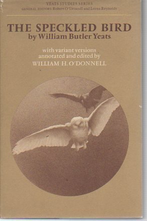THE SPECKLED BIRD, with variant versions annotated and edited by William H. O'Donnell