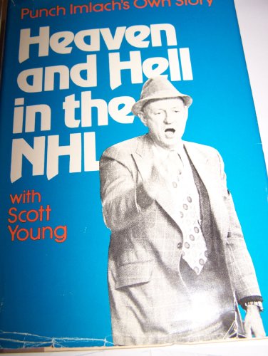 Heaven and Hell in the NHL: Punch Imlach's Own Story. (SIGNED X 2).
