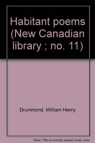 Beispielbild fr Habitant poems (New Canadian library ; no. 11) zum Verkauf von Wonder Book