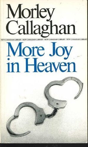 Stock image for More Joy in Heaven (New Canadian Library No. 17) for sale by Eric James