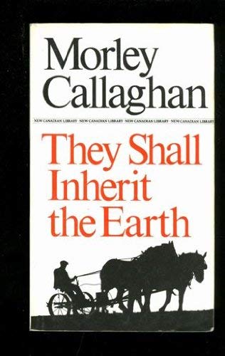 9780771091339: They Shall Inherit the Earth .. New Canadian Library No. 33