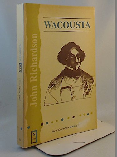 9780771091582: Wacousta: A Tale of the Canadas
