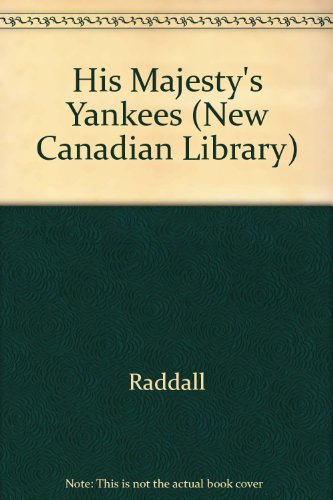 Stock image for His Majesty's Yankees (New Canadian Library; No. 135) for sale by Montclair Book Center