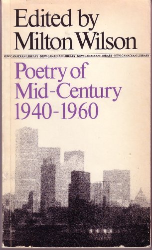 Stock image for Poetry of Mid-Century 1940-60 (New Canadian Library) for sale by ThriftBooks-Dallas