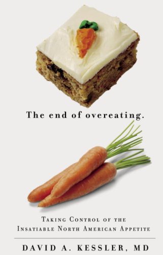 Beispielbild fr End of Overeating : Taking Control of the Insatiable North American Appetite zum Verkauf von Better World Books: West