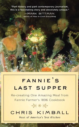 9780771095559: Fannie's Last Supper: Two Years, Twelve Courses, and One Amazing Meal from Fannie Farmer's 1896 Cookbook