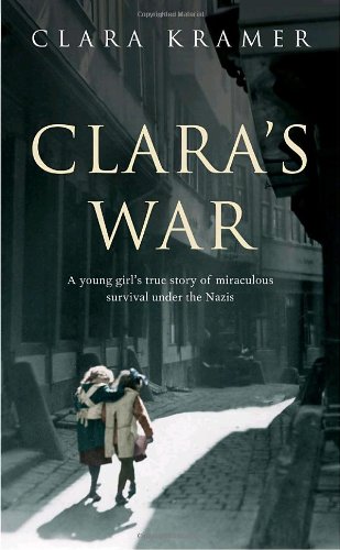 Stock image for Clara's War : A Young Girl's True Story of Miraculous Survival under the Nazis for sale by Better World Books