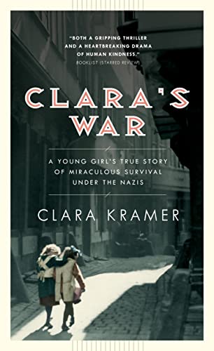 9780771095849: Clara's War: A Young Girl's True Story of Miraculous Survival under the Nazis