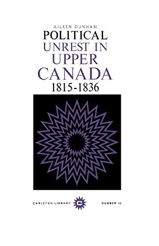 Stock image for Political Unrest in Upper Canada, 1815-1836: Volume 10 for sale by ThriftBooks-Atlanta