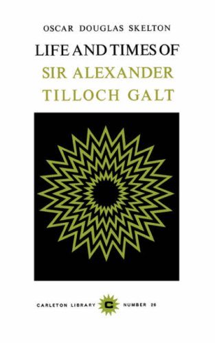 Imagen de archivo de Life and Time of Sir Alexander Tilloch Galt a la venta por Better World Books: West