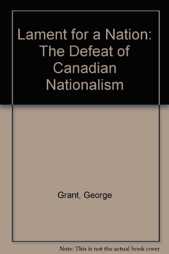 9780771097508: Lament for a Nation: The Defeat of Canadian Nationalism