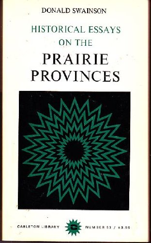 Beispielbild fr Historical Essays on the Prairie Provinces zum Verkauf von Better World Books: West