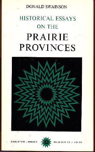 Stock image for Historical Essays on the Prairie Provinces for sale by Better World Books: West