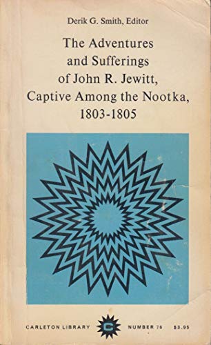 Stock image for The adventures and sufferings of John R. Jewitt, captive among the Nootka, 1803-1805 for sale by Joseph Burridge Books