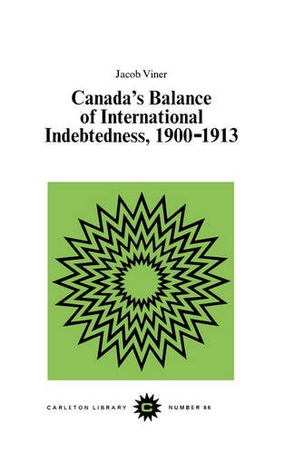 9780771097867: Canada's Balance of International Indebtedness, 1900-1913 (Volume 86) (Carleton Library Series)