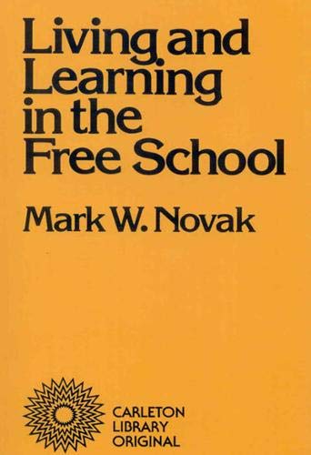 Stock image for Living and Learning in the Free School: Volume 88 for sale by ThriftBooks-Dallas