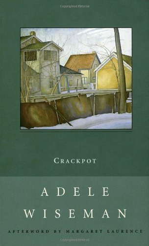 Stock image for Crackpot: A Novel (New Canadian Library) Wiseman, Adele and Laurence, Margaret for sale by GridFreed