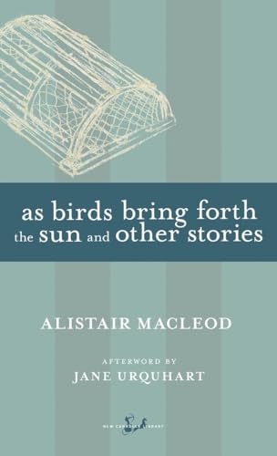 Beispielbild fr As Birds Bring Forth the Sun and Other Stories (New Canadian Library) zum Verkauf von SecondSale