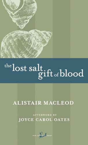 The Lost Salt Gift of Blood (9780771099694) by Alistair MacLeod