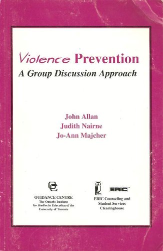 Violence Prevention: A Group Disscussion Approach (9780771304521) by Allan, John A. B.; Nairne, Judith; Majcher, Jo-Ann