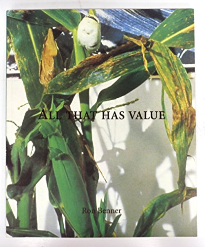 Beispielbild fr Ron Benner, All That Has Value : Essays zum Verkauf von A Cappella Books, Inc.