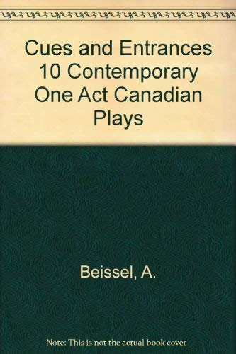 Stock image for Cues and Entrances 10 Contemporary One Act Canadian Plays for sale by Heroes Bookshop