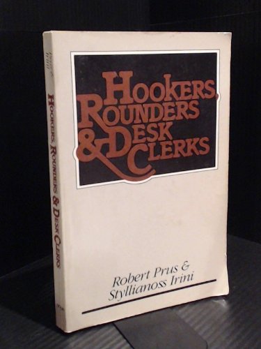 Stock image for Hookers, Rounders and Desk Clerks: The Social Organization of the Hotel Community for sale by GF Books, Inc.